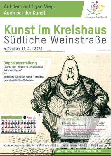 Plakat zur Doppelausstellung „Thomas Nast – Kämpfer für Demokratie und Gleichberechtigung“ im Kreishaus sowie „Demokratie-Akzeptanz-Vielfalt – Fotoaktion im Landkreis Südliche Weinstraße“ vor dem Kreishaus. Zu sehen ist eine Karikatur eines korpulenten Mannes mit einem Geldsack als Kopf – ein Werk von Thomas Nast – sowie Informationen zu Ausstellungstitel, Zeitraum (4. Juni bis 11. Juli 2025), Öffnungszeiten und Veranstaltungsort.