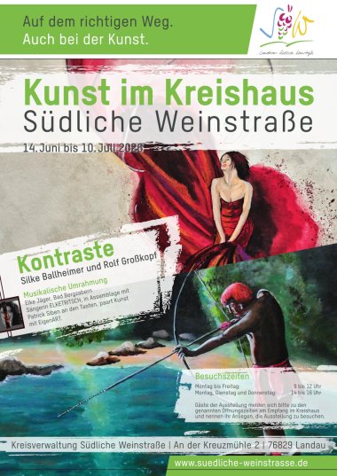 Plakat der Kreisverwaltung Südliche Weinstraße zur Ausstellung „Kunst im Kreishaus Südliche Weinstraße“. Unter dem Motto „Auf dem richtigen Weg. Auch bei der Kunst.“ wird die Ausstellung „Kontraste“ von Silke Ballheimer und Rolf Großkopf angekündigt. Das Plakat zeigt zwei farbenstarke Gemälde: eine Frau, deren Kleid aus einem auslaufenden Weinglas entsteht, sowie eine Person in einem Boot mit Pfeil und Bogen auf dem Wasser. Die Ausstellung läuft vom 14. Juni bis 10. Juli 2025 im Kreishaus der Südlichen Weinstraße in Landau.
