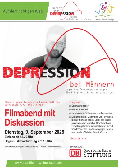 Plakat zum Filmabend Männerdepression. Ein junger Mann mit depressiver Miene ist zentral abgebildet. Textelemente kündigen das Thema "Depression bei Männern" sowie einige Programmpunkte an. Deutlich im Vordergrund steht auch das Datum der Veranstaltung: Dienstag, 9. September 2025, Einlass ab 18.30 Uhr, Beginn der Filmvorführung 19 Uhr.