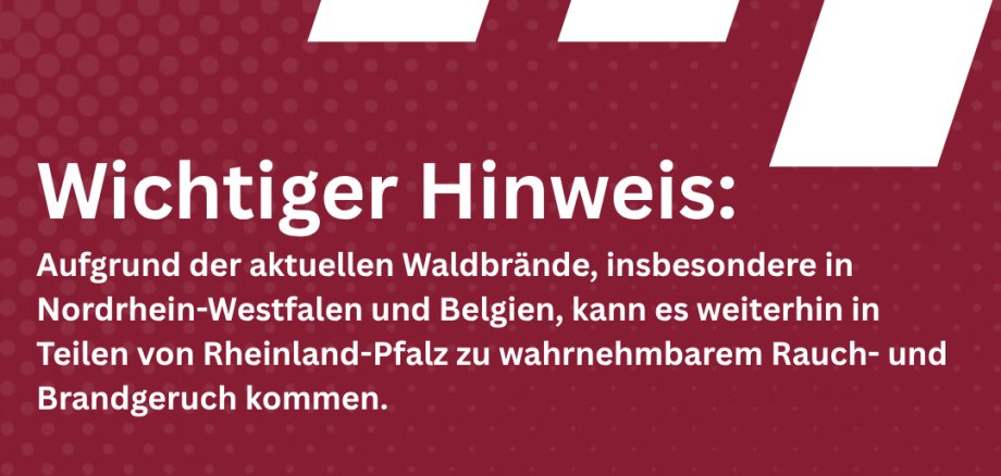 Informationsgrafik des Landesamts für Brand- und Katastrophenschutz zum Thema Rauchentwicklung im Land aufgrund von Waldbränden. Quelle: LFBK/frei Rote Informationsgrafik des Landesamts für Brand- und Katastrophenschutz Rheinland-Pfalz. Sie informiert über möglichen Rauch- und Brandgeruch durch aktuelle Waldbrände in Nordrhein-Westfalen und Belgien.